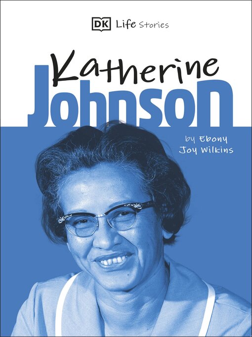 Title details for Katherine Johnson by Ebony Joy Wilkins - Available